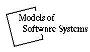 Models of Software Systems