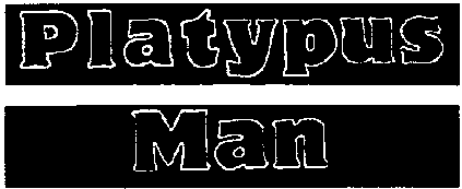 Platypus Man