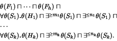 \begin{displaymath}
\begin{array}{l}
\theta (F_1) \sqcap \cdots \sqcap \theta ...
...p
\exists^{\mbox{\tiny$\leq$}n_k} \theta (S_k).
\end{array} \end{displaymath}