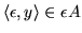 ${\langle \epsilon, y \rangle }\in \epsilon A$