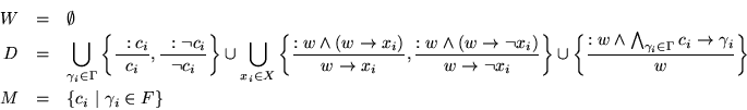 \begin{eqnarray*}
W &=& \emptyset \\
D &=&
\bigcup_{\gamma_i\in\Gamma} \left\{ ...
...\gamma_i}{w}
\right\}
\\
M &=& \{ c_i ~\vert~ \gamma_i \in F \}
\end{eqnarray*}