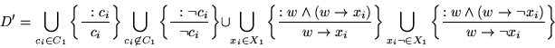 \begin{displaymath}
D' =
\bigcup_{c_i \in C_1} \left\{ \frac{~:c_i}{c_i} \right\...
...ge (w \rightarrow \neg x_i)}{w \rightarrow \neg x_i}
\right\}
\end{displaymath}