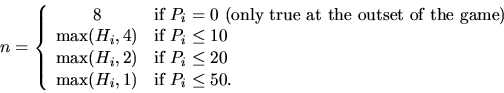 \begin{displaymath}n = \left\{\begin{array}{cl}
8 & \mbox{if\ } P_i = 0 \mbox{\ ...
...0 \\
\max(H_i,1) & \mbox{if\ } P_i \leq 50.
\end{array}\right.\end{displaymath}