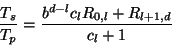 \begin{displaymath}
{T_s \over T_p} = {b^{d-l} c_l R_{0,l} + R_{l+1,d} \over c_l + 1}
\end{displaymath}