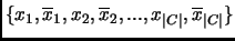 $\{x_1, \overline{x}_1, x_2, \overline{x}_2, ..., x_{\vert C\vert},
\overline{x}_{\vert C\vert}\}$