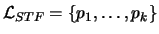 $\mathcal{L}_{STF}=\{p_1,\ldots,p_k\}$