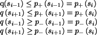 \begin{align}
q\left(s_{i-1}\right)&\le p_+\left(s_{i-1}\right)=p_+\left(s_i\rig...
...\left(s_{i+1}\right)&\ge p_-\left(s_{i+1}\right)=p_-\left(s_i\right)
\end{align}