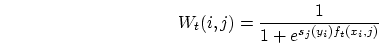 \begin{displaymath}W_t(i,j) = \frac{1}{1+e^{s_j(y_i) f_t(x_i,j)}} \end{displaymath}