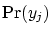 $\Pr(y_j)$