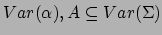 $Var(\alpha),A\subseteq Var(\Sigma)$