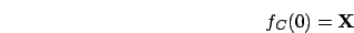 \begin{displaymath}f_{C}(0) = {\bf X}\end{displaymath}