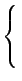 $\displaystyle \left\{\vphantom{\begin{array}{ll}
0 & \mbox{if $q$\ holds initia...
...cal{GA}_t(q) \neq \emptyset$}\\
\infty & \mbox{otherwise}
\end{array}}\right.$