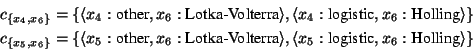 \begin{displaymath}\begin{split}c_{\{x_4,x_6\}}=\{&\langle x_4:\text{other},x_6:...
...gle x_5:\text{logistic},x_6:\text{Holling}\rangle\} \end{split}\end{displaymath}