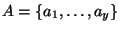 $ A=\{a_1,\ldots,a_y\}$