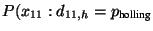 $ P(x_{11}:d_{11,h}=p_{\text{holling}}$