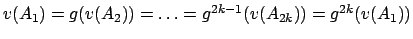 $v(A_1) = g(v(A_2)) = \ldots =
g^{2k-1}(v(A_{2k})) = g^{2k}(v(A_1))$