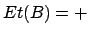 $Et(B) = +$