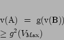 \begin{eqnarray*}
% latex2html id marker 1481v(A) & = & g(v(B)) \\
& \geq & g^2(V_{\mbox{\scriptsize Max}})
\end{eqnarray*}