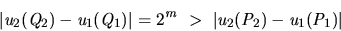 \begin{displaymath}
\vert u_2(Q_2)-u_1(Q_1)\vert = 2^m > \vert u_2(P_2)-u_1(P_1)\vert
\end{displaymath}