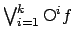 $\bigvee_{i=1}^{k} \raisebox{0.6mm}{$\scriptstyle \bigcirc$}^i f$