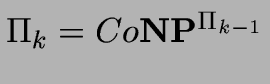 $\Pi_k = Co{\bf NP}^{\Pi_{k-1}}$