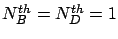 $N_B^{th}=N_D^{th}=1$