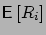 $\mbox{{\bf\sf E}}\left[ R_i \right]$