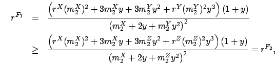 \begin{eqnarray*}
r^{F_1} & = & \frac{\left(r^{X}(m_2^{X})^2+3m_2^{X}y+3m_2^{Y}y...
...3\right)(1+y)}{\left(m_2^{X}+2y+m_2^{Z}y^2\right)^2}
= r^{F_2},
\end{eqnarray*}