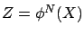 ${Z}=\phi^N({X})$