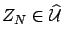 ${Z_N}\in \widehat{\cal U}$