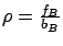 $\rho = \frac{f_B}{b_B}$