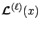 $\mbox{\boldmath {$\cal{L}$}}^{(\ell)}(x)$