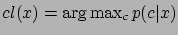 $cl(x) =
\arg\max_{c} p(c\vert x)$